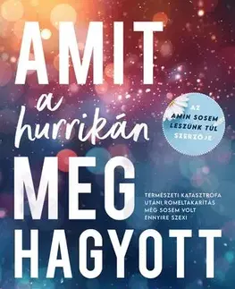 Erotická beletria Amit a hurrikán meghagyott - Lucy Score