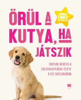 Psy, kynológia Örül a kutya, ha játszik - Lauren Langman,Tom Mitchell,József Békési