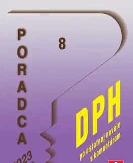 Dane, účtovníctvo Poradca č. 8/2023 – DPH s komentárom pre rok 2024 - Kolektív autorov