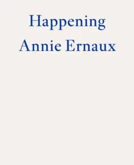 Literatúra Happening - Annie Ernaux