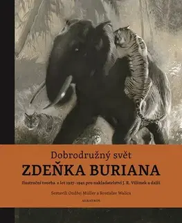 Maliarstvo, grafika Dobrodružný svět Zdeňka Buriana, 2. vydábí - Rostislav Walica,Ondřej Müller,Zdeněk Burian