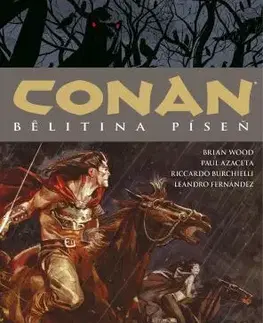 Komiksy Conan 16: Belitina píseň - Howard Robert Erwin,Brian Wood