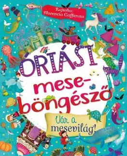 Rozprávky Óriási meseböngésző - Vár a mesevilág!