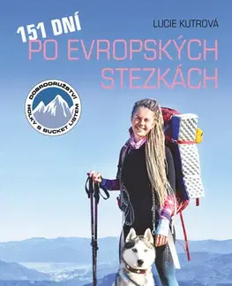 Geografia - ostatné 151 dní po evropských stezkách - Lucie Kutrová
