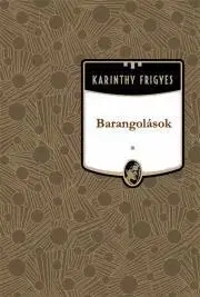 Svetová beletria Barangolások - Frigyes Karinthy