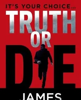 Cudzojazyčná literatúra Truth or Die - James Patterson