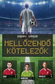 Futbal, hokej Mellőzendő kötelezők - Sándor Gabnai