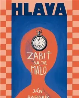Detektívky, trilery, horory Zabiť sa je málo - Ján Babarík