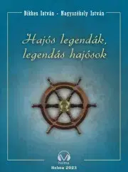 Svetová beletria Hajós legendák I. - Bikkes István,Nagyszékely István