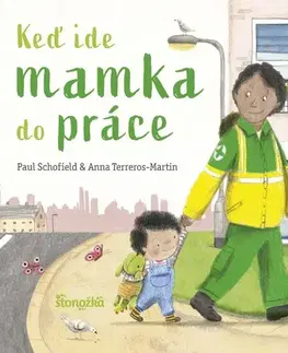 Leporelá, krabičky, puzzle knihy Keď ide mamka do práce - Paul Schofield,Marta Hlušíková