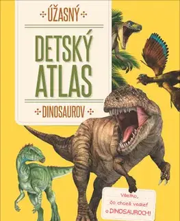 Príroda Úžasný detský atlas dinosaurov