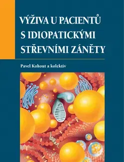 Medicína - ostatné Výživa u pacientů s idiopatickými střevními záněty - Pavel Kohout