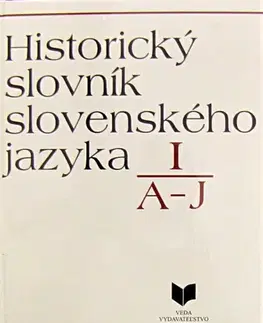 Slovenské a české dejiny Historický slovník slovenského jazyka I