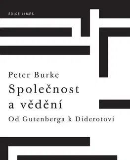 Sociológia, etnológia Společnost a vědění - Peter Burke