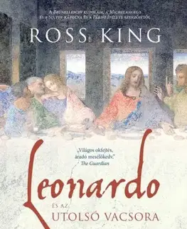Maliarstvo, grafika Leonardo és az utolsó vacsora - Ross King