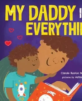 Leporelá, krabičky, puzzle knihy My Daddy Is Everything - Carole Boston Weatherford