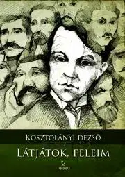 Svetová beletria Látjátok, feleim - Dezső Kosztolányi