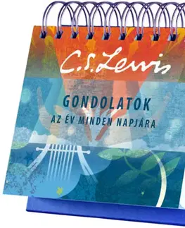Citáty, výroky, aforizmy, príslovia, porekadlá Gondolatok az év minden napjára - Öröknaptár - C.S. Lewis