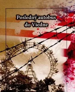 Slovenská beletria Posledný autobus do Viedne - Miroslav Majerník