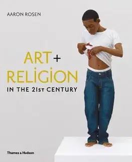 Fotografia Art and Religion in the 21st Century - Aaron Rosen