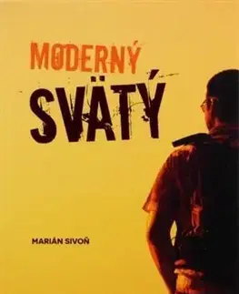 Kresťanstvo Moderný svätý - Marián Sivoň