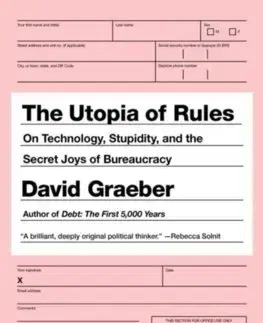 Sociológia, etnológia The Utopia Of Rules - David Graeber