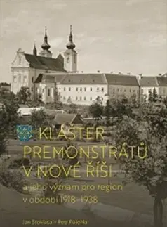 História - ostatné Klášter premonstrátů v Nové Říši - Petr Polehla