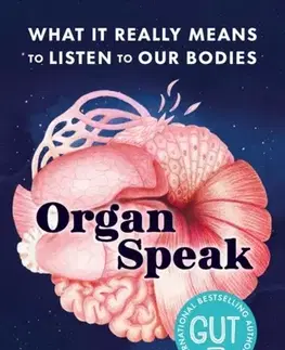 Zdravie, životný štýl - ostatné Organ Speak - Giulia Enders,Jill Enders