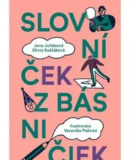 Pre deti a mládež - ostatné Slovníček z básničiek - Jana Juhásová,Veronika Pažická,Silvia Kaščáková