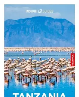 Geografia, mapy, sprievodcovia Insight Guides Tanzania and Zanzibar: Travel Guide with eBook - Philip Briggs
