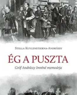 História Ég a puszta - Stella Kuylenstierna Andrássy