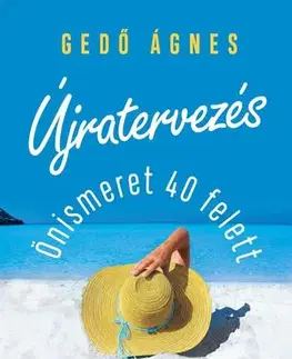 Psychológia, etika Újratervezés - Ágnes Gedő