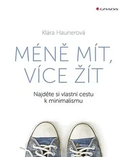 Rozvoj osobnosti Méně mít, více žít - Klára Haunerová