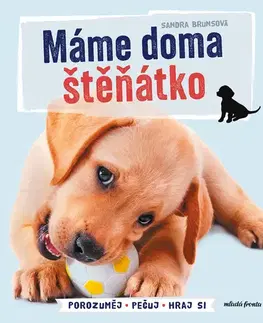 Encyklopédie pre deti a mládež - ostatné Máme doma štěňátko - Sandra Bruns