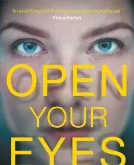 Cudzojazyčná literatúra Open Your Eyes - Paula Daly