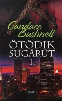 Beletria - ostatné Ötödik sugárút 1. - Candace Bushnellová
