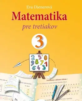 Matematika Matematika pre tretiakov - Eva Dienerová