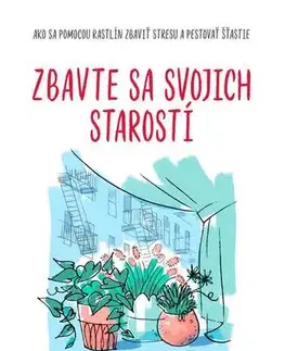 Rozvoj osobnosti Zbavte sa svojich starostí - Karen Huggová