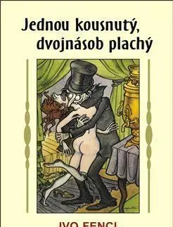 Humor a satira Jednou kousnutý, dvojnásob plachý - Ivo Fencl