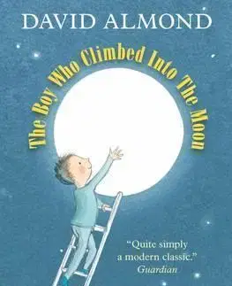 V cudzom jazyku The Boy Who Climbed into the Moon - David Almond,Polly Dunbar