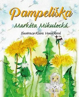 Rozprávky Pampeliška - Markéta Mikulecká