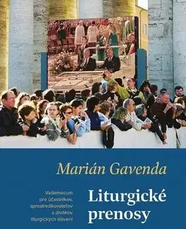 Náboženstvo - ostatné Liturgické prenosy - Marián Gavenda