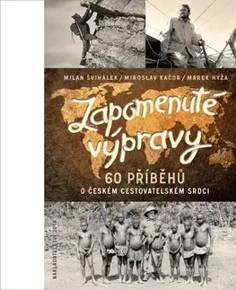 Cestopisy Nakladatel Milan Švihálek Zapomenuté výpravy