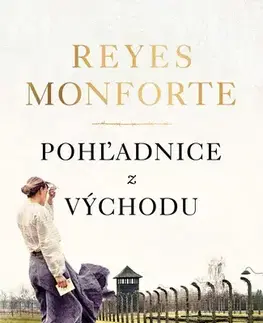 Historické romány Pohľadnice z východu - Reyes Monforte,Sofia Tužinská