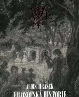 Česká beletria Filosofská historie. Komentované vydání - Alois Jirásek