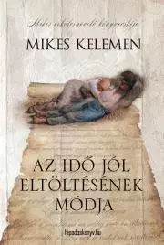 Beletria - ostatné Az idő jól eltöltésének módja - Kelemen Mikes