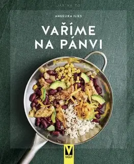 Kuchárky - ostatné Vaříme na pánvi - Angelika Iliesová