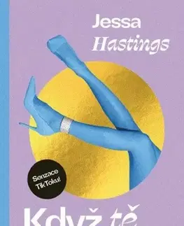 Romantická beletria Když tě ztrácím - Jessa Hastings,Antonie Králová,Lucie Fafková