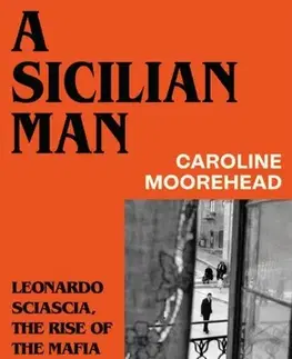 Biografie - Životopisy A Sicilian Man - Caroline Moorehead