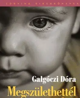 Svetová beletria Megszülethettél volna - Dóra Galgóczi